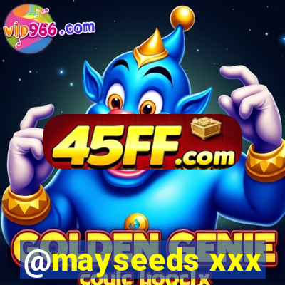@mayseeds xxx